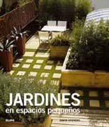 Jardines en espacios pequeños (HORTICULTURA JARDINERIA)