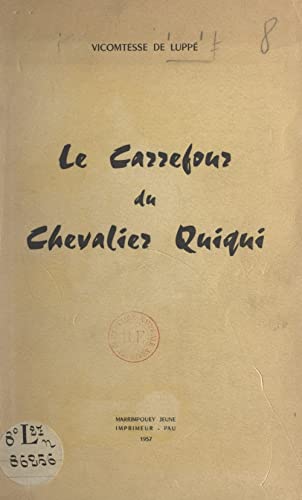Le carrefour du chevalier Quiqui (French Edition)