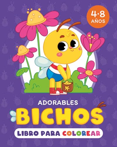Adorables Bichos Libro para Colorear: Insectos entrañables en 50 divertidos dibujos para niñas y niños de 4 a 8 años