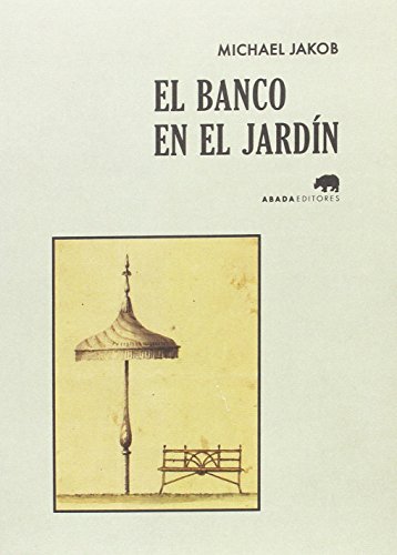 El banco en el jardín (Lecturas de Historia del arte y de la arquitectura)