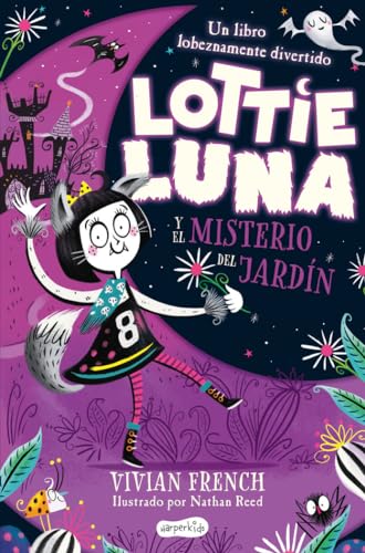 Lottie Luna y El Misterio Del Jardín (HARPERKIDS)