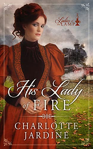 His Lady of Fire: a heart-warming sweet Victorian Romance (Ladies of the Lamp Book 1) (English Edition)
