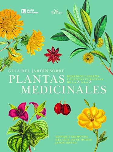 Guía del jardín sobre plantas medicinales: Remedios caseros y plantas curativas de la A a la Z: 2 (Brotes)