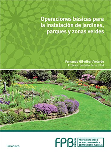 Operaciones básicas en instalación de jardines, parques y zonas verdes (FORMACION PROFESIONAL BASICA)
