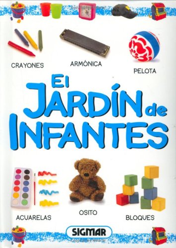 El Jardin De Infantes/the Garden Of Infants: Col. Primeras Palabras