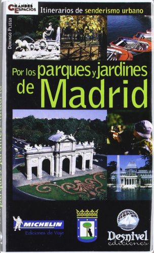 Por los parques y jardines de Madrid: Itinerarios de senderismo urbano (SIN COLECCION)