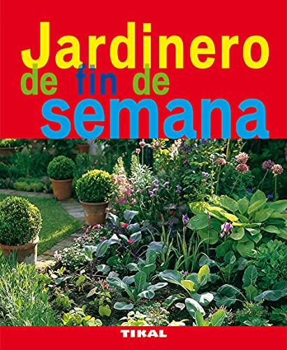 Jardinero De Fin De Semana (Jardinería Y Plantas)