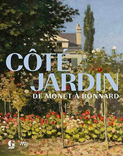 Côté jardin: De Monet à Bonnard