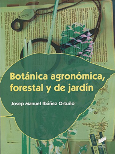 Botánica agronómica, forestal y de jardín: 8 (Agraria)