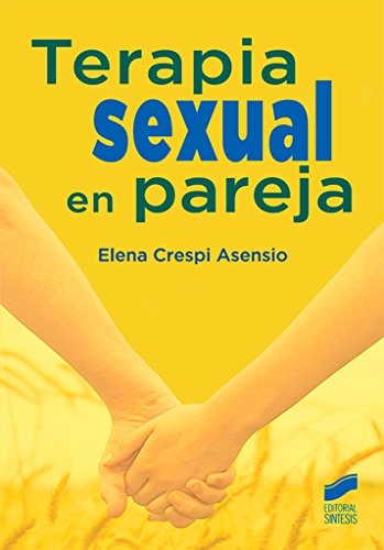 Terapia sexual en pareja: 9 (Educación y Terapia Sexual)