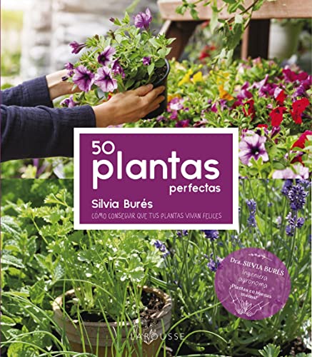50 Plantas perfectas (LAROUSSE - Libros Ilustrados/ Prácticos - Ocio y naturaleza - Jardinería)