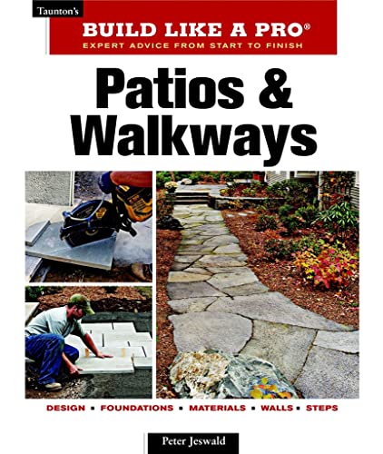 Patios & Walkways (Taunton's Build Like a Pro)