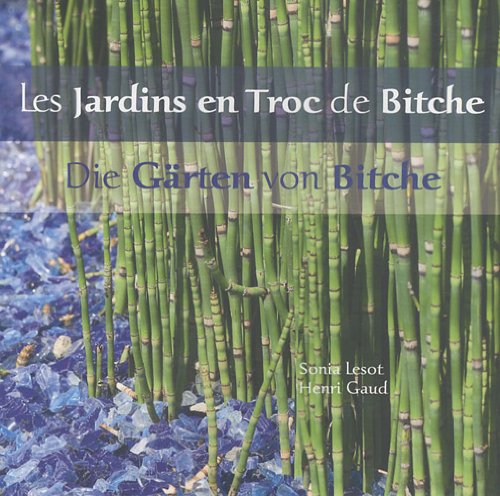 Les Jardins en Troc de Bitche: Jardin pour la paix & jardins des rues, édition bilingue français-allemand